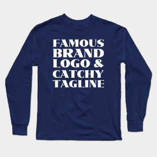 Famous brand, logo and catchy tagline - Consumerism Long Sleeve T-Shirt